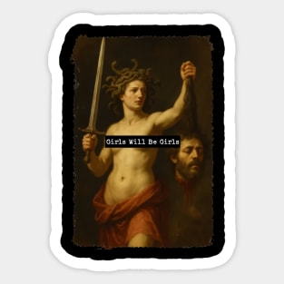 Girls Will Be Girls Medusa For Women Sticker